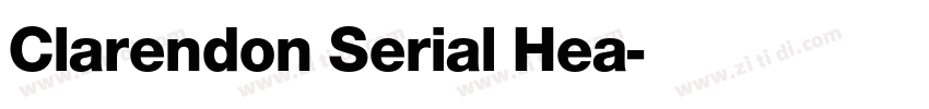 Clarendon Serial Hea字体转换 Clarendon Serial Hea字体转换